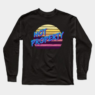 Hot Property - 80s Long Sleeve T-Shirt